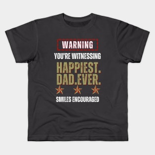 Warning, Happiest Dad Ever - Funny Father's Day Kids T-Shirt